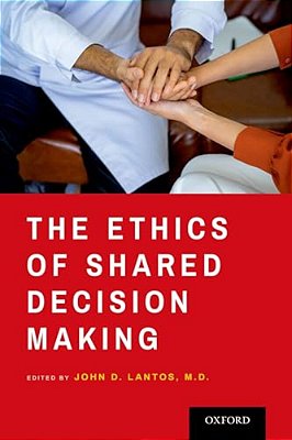 The Ethics Of Shared Decision Making-..