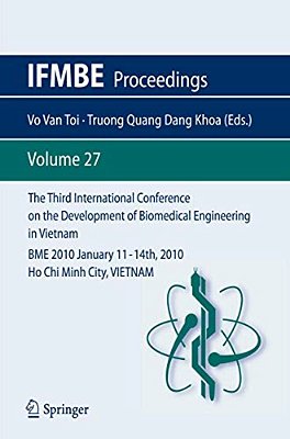 The Third International Conference On The Development Of Biomedical Engineering In Vietnam: Bme2010january 11 - 14Th, 2010Ho Chi Minh City, Vietnam-..
