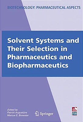 Solvent Systems And Their Selection In Pharmaceutics And Biopharmaceutics-..