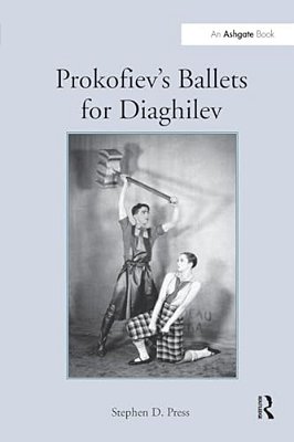 Prokofiev's Ballets For Diaghilev-..