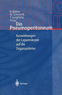 Das Pneumoperitoneum: Auswirkungen Der Laparoskopie Auf Die Organsysteme-..