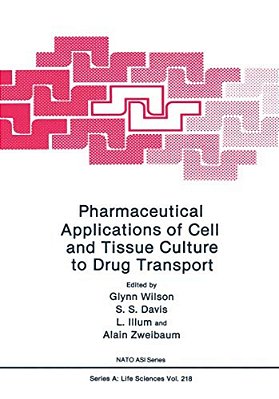 Pharmaceutical Applications Of Cell And Tissue Culture To Drug Transport-..