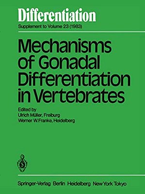 Mechanisms Of Gonadal Differentiation In Vertebrates: Contributions Of An Embo-Workshop Held In Freiburg, November 5-8, 1982-..