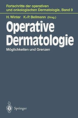 Operative Dermatologie: Möglichkeiten Und Grenzen-..