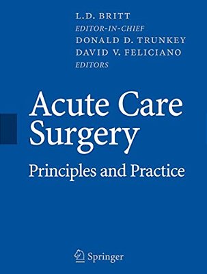 Acute Care Surgery: Principles And Practice-..