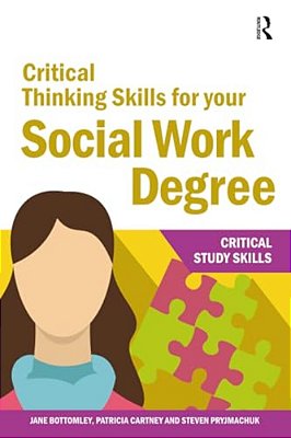 Critical Thinking Skills For Your Social Work Degree-..