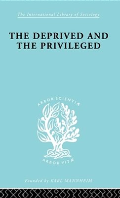 The Deprived And The Privileged: Personality Development In English Society-..