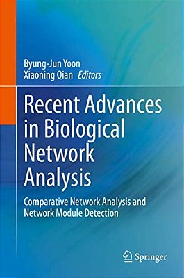 Recent Advances In Biological Network Analysis: Comparative Network Analysis And Network Module Detection-..