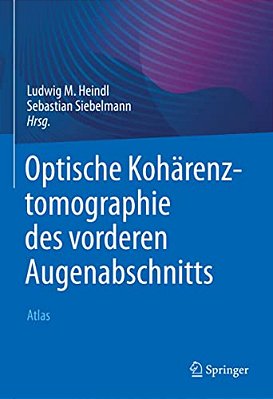 Optische Kohärenztomographie Des Vorderen Augenabschnitts: Atlas-..
