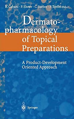 Dermatopharmacology Of Topical Preparations: A Product Development-Oriented Approach-..