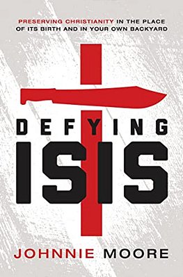 Defying Isis: Preserving Christianity In The Place Of Its Birth And In Your Own Backyard-..
