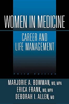 Women In Medicine: Career And Life Management-..