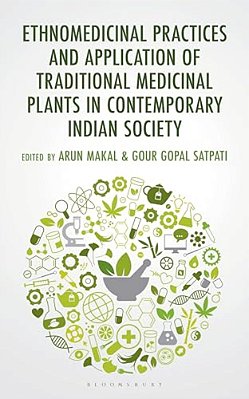 Ethnomedicinal Practices And Application Of Traditional Medicinal Plants In Contemporary Indian Society-..