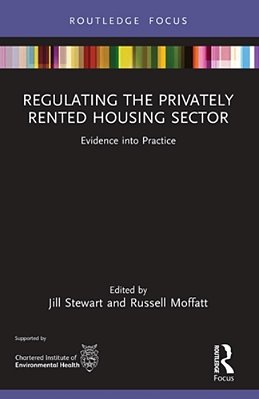 Regulating The Privately Rented Housing Sector: Evidence Into Practice-..