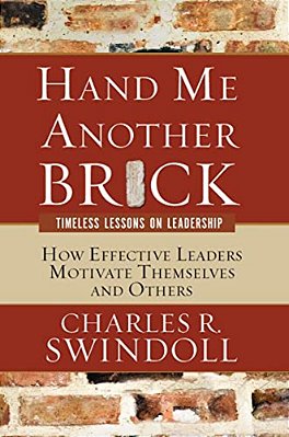 Hand Me Another Brick: Timeless Lessons On Leadership-..