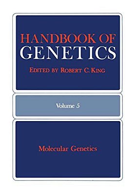 Handbook Of Genetics: Volume 5: Molecular Genetics-..