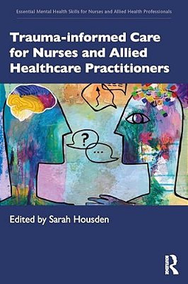 Trauma-Informed Care For Nurses And Allied Healthcare Professionals-..