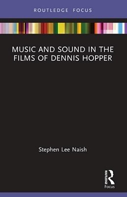 Music And Sound In The Films Of Dennis Hopper-..