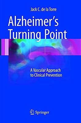 Alzheimer's Turning Point: A Vascular Approach To Clinical Prevention-..