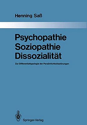 Psychopathie -- Soziopathie -- Dissozialität: Zur Differentialtypologie Der Persönlichkeitsstörungen-..