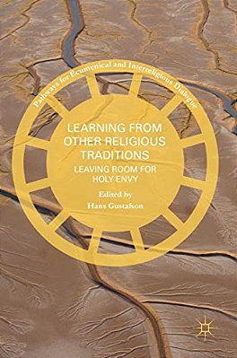 Learning From Other Religious Traditions: Leaving Room For Holy Envy-..