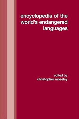 Encyclopedia Of The World's Endangered Languages-..