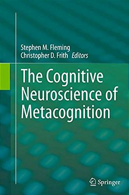 The Cognitive Neuroscience Of Metacognition-..