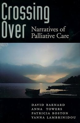 Crossing Over: Narratives Of Palliative Care-..