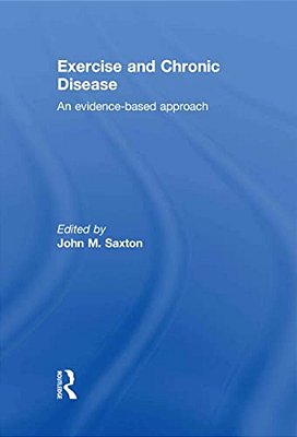 Exercise And Chronic Disease: An Evidence-Based Approach-..