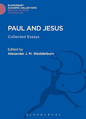 Paul And Jesus: Collected Essays-..