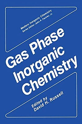 Gas Phase Inorganic Chemistry-..