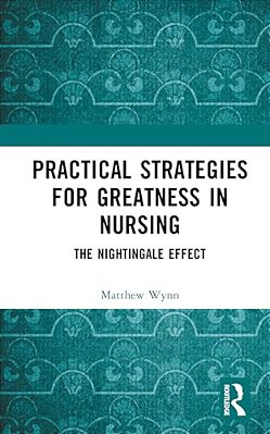 Practical Strategies For Greatness In Nursing: The Nightingale Effect-..