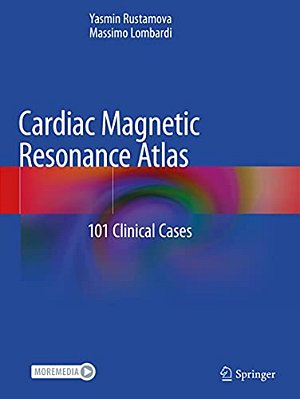Cardiac Magnetic Resonance Atlas: 101 Clinical Cases-..