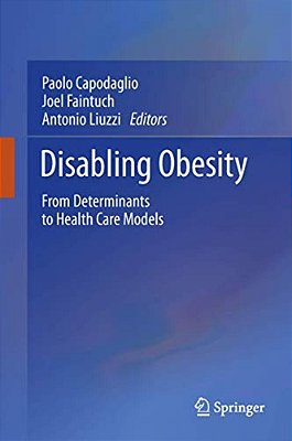 Disabling Obesity: From Determinants To Health Care Models-..