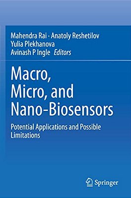 Macro, Micro, And Nano-Biosensors: Potential Applications And Possible Limitations-..
