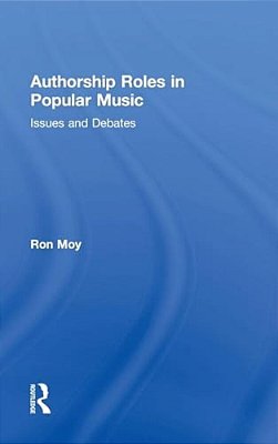 Authorship Roles In Popular Music: Issues And Debates-..