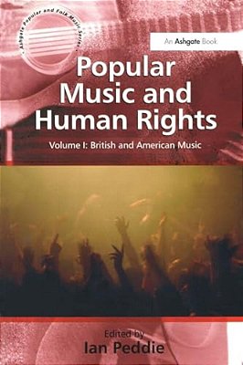 Popular Music And Human Rights: Volume I: World Music-..