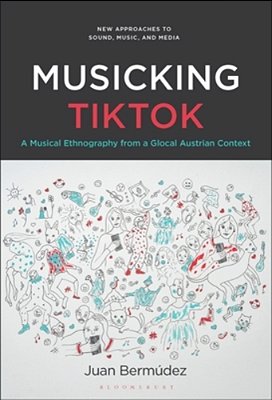 Musicking Tiktok: A Musical Ethnography From A Glocal Austrian Context-..