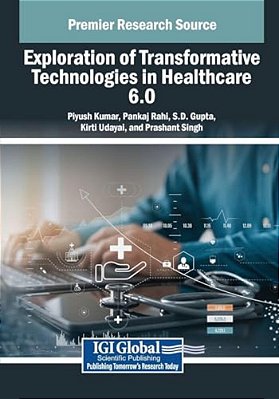 Exploration Of Transformative Technologies In Healthcare 6.0-..