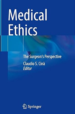 Medical Ethics: The Surgeon's Perspective-..