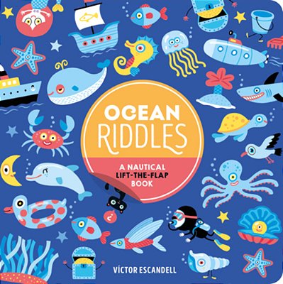Ocean Riddles: A Nautical Lift-The-flap Book-..