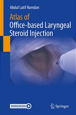 Atlas Of Office-Based Laryngeal Steroid Injection-..