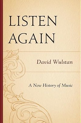 Listen Again: A New History Of Music-..