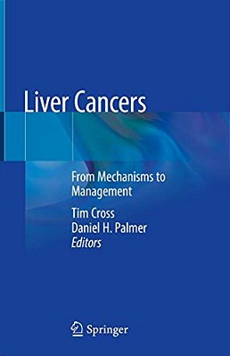 Liver Cancers: From Mechanisms To Management-..