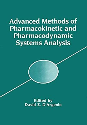Advanced Methods Of Pharmacokinetic And Pharmacodynamic Systems Analysis-..