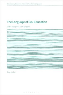 The Language Of Sex Education: With Respect To Consent-..