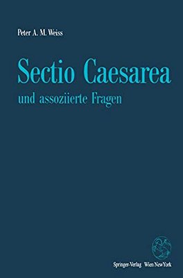 Sectio Caesarea Und Assoziierte Fragen-..