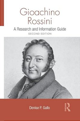 Gioachino Rossini: A Research And Information Guide-..