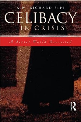 Celibacy In Crisis: A Secret World Revisited-..