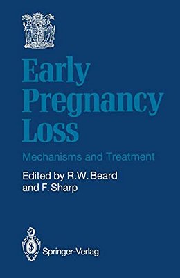 Early Pregnancy Loss: Mechanisms And Treatment-..